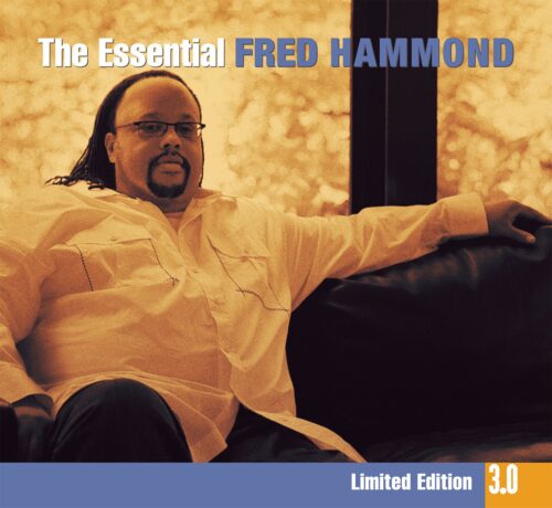 The Essential Fred Hammond 3.0