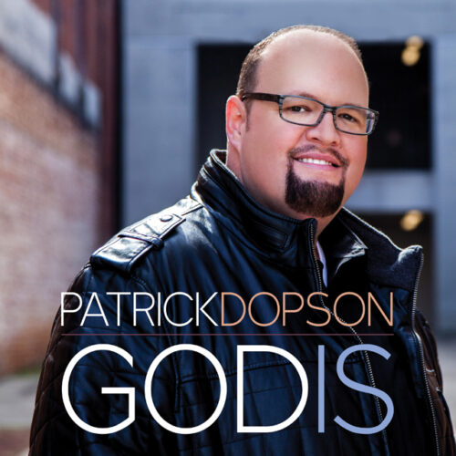 PATRICK DOPSON- GOD IS single