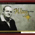 Patrick Dopson- Away In A Manger 2003